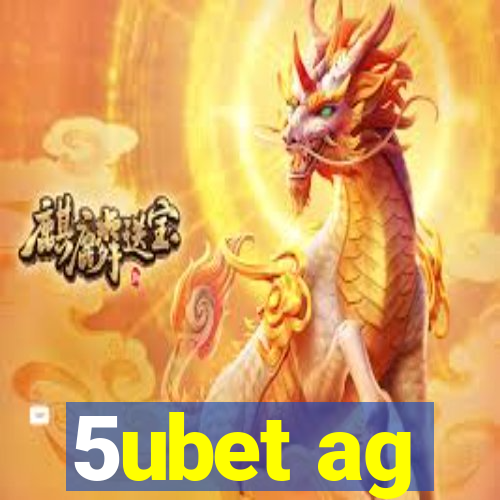 5ubet ag